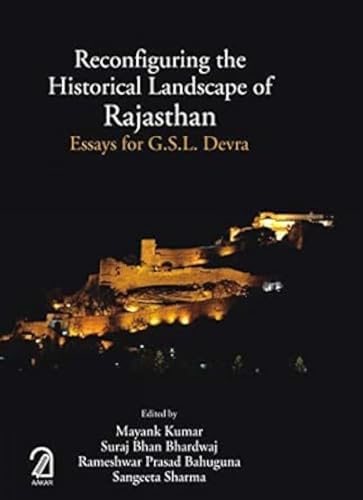 Stock image for Reconfiguring the Historical Landscape of Rajasthan for sale by Books Puddle