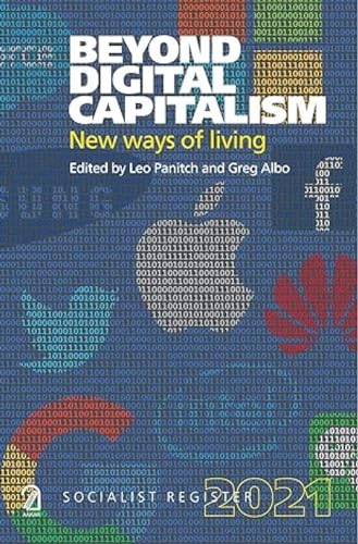 Stock image for Socialist Register 2021: Beyond Digital Capitalism: New Ways of Living for sale by Vedams eBooks (P) Ltd