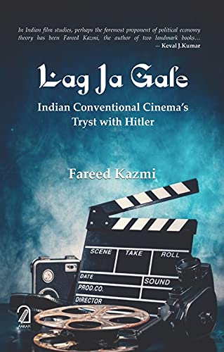 9789350027240: Lag Ja Gale: Indian Conventional Cinema's Tryst With Hitler