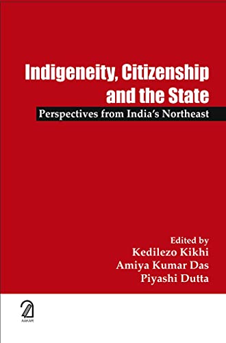 Stock image for INDIGENEITY, CITIZENSHIP AND THE STATE for sale by Books Puddle