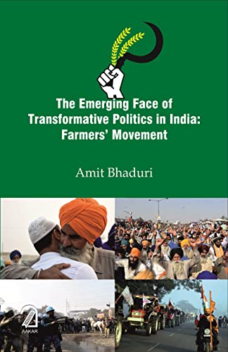 Stock image for The Emerging Face of Transformative Politics in India Farmers' Movement for sale by Books Puddle
