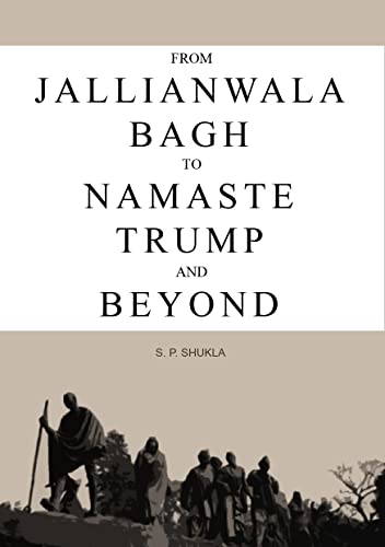 Imagen de archivo de From Jallianwala Bagh to Namaste Trump and Beyond a la venta por Books Puddle