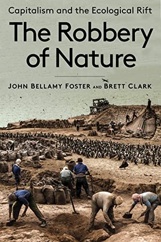 Beispielbild fr The Robbery of Nature: Capitalism and the Ecological Rift zum Verkauf von Books in my Basket
