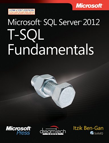 9789350045909: [(Microsoft SQL Server 2012 T-SQL Fundamentals)] [ By (author) Itzik Ben-Gan ] [July, 2012]