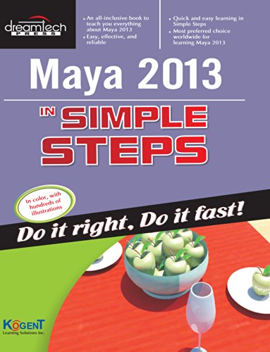 Imagen de archivo de Maya 2013 in Simple Steps [Paperback] [Feb 21, 2013] Kogent Learning Solutions Inc. a la venta por dsmbooks