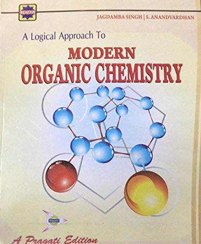 Imagen de archivo de A Logical Approach To Modern Organic Chemistry a la venta por dsmbooks