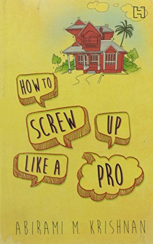 Stock image for How to Screw up like a Pro for sale by Books Puddle