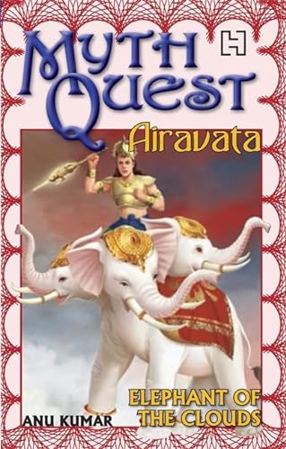 9789350092989: Airavata: Elephant of the Clouds: 5 (MythQuest)