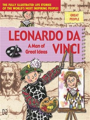 Imagen de archivo de Great People: Leonardo Da Vinci: A Man Of Great Ideas a la venta por HPB-Ruby