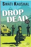 Stock image for Drop Dead: A Niki Marwah Mystery for sale by medimops