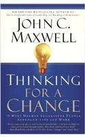 9789350098721: Thinking for a Change-11 Ways Highly Successful People Approach Life and Work [Paperback] [Jan 01, 2017] JOHN C. MAXWELL