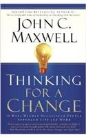 9789350098721: Thinking for a Change: 11 Ways Highly Successful People Approach Life and Work [Paperback] [Oct 05, 2014] JOHN C. MAXWELL