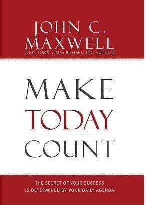 9789350098783: Make Today Count: The Secret of Your Success is Determined by Your Daily Agenda [Paperback]