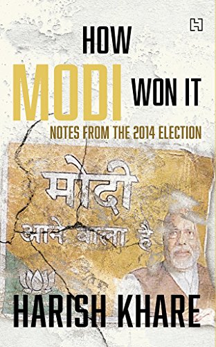 Beispielbild fr How Modi Won It zum Verkauf von Wonder Book