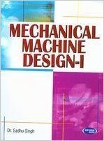 9789350141342: Mechanical Machine Design-I