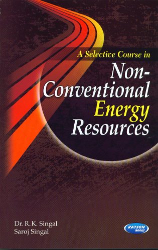 Stock image for A Selective Course in Non-Conventional Energy Resources for sale by Books Puddle