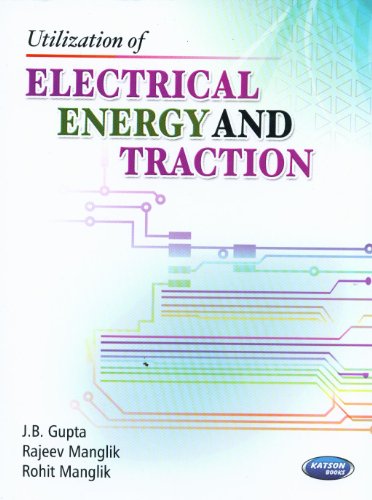 Imagen de archivo de Utilization of Electrical Energy and Traction a la venta por Books Puddle