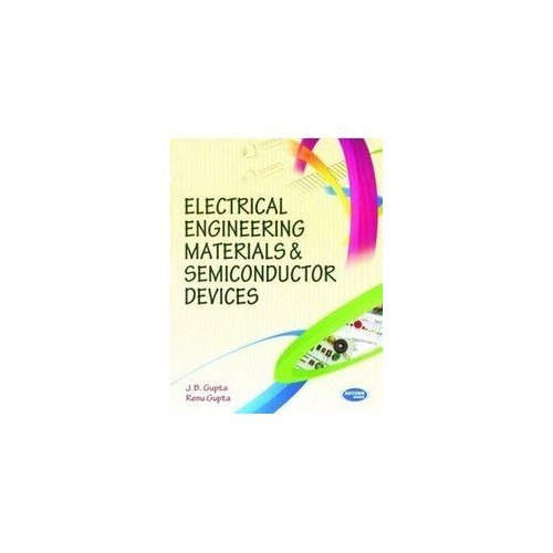 Imagen de archivo de Electrical Engineering Materials & Semiconductor Devices a la venta por Books Puddle
