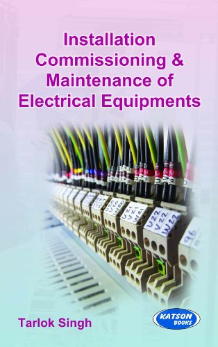 Stock image for Installation Commissioning & Maintenance of Electrical Equipments for sale by Books Puddle