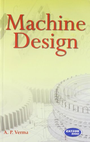 9789350144022: Machine Design [Paperback] [Jul 06, 2015] A.P.Verma