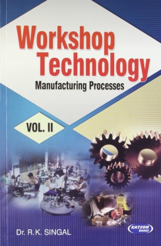 9789350144237: Workshop Technology-II [Paperback] [Jul 06, 2015] R.K. Singal