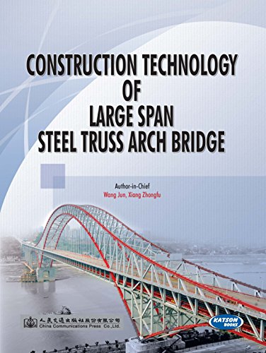 Stock image for Construction Technology of Large Span Steel Truss Arch Bridge for sale by Books Puddle