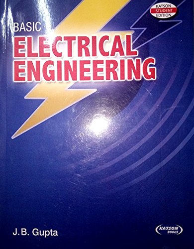 9789350146224: Basic Electrical Engineering [Paperback] [Jan 01, 2017] J.B Gupta