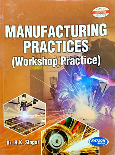 Stock image for Manufacturing Practices (Workshop Practice) for sale by Books Puddle