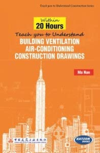 Stock image for Within 20 Hours Teach you to Understand Building Ventilation Air-Conditioning Construction Drawings for sale by Books Puddle