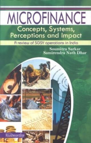 Beispielbild fr Microfinance Concepts, Systems, Perceptions and Impact a Review of Sgsy Operations in India (Hardcover) zum Verkauf von CitiRetail