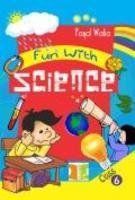 9789350180211: Fun With Science (Class 6)