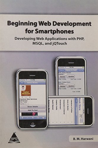 Imagen de archivo de Beginning Web Development for Smartphones : Developing Web Applications with PHP MSQL and jQTouch a la venta por Vedams eBooks (P) Ltd