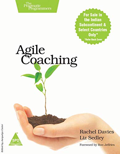 9789350234273: Agile Coaching [Paperback] Rachel Davies, Liz Sedley