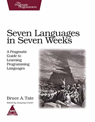 9789350234327: Seven Languages in Seven Weeks: A Pragmatic Guide to Learning Programming Languages