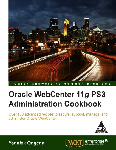 9789350235263: ORACLE WEBCENTER 11G PS3 ADMINISTRATION COOKBOOK