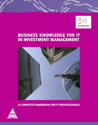 Beispielbild fr Business Knowledge For IT in Investment Management zum Verkauf von Vedams eBooks (P) Ltd