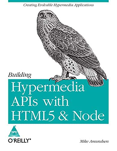 9789350235911: BUILDING HYPERMEDIA APIS WITH HTML5 & NODE