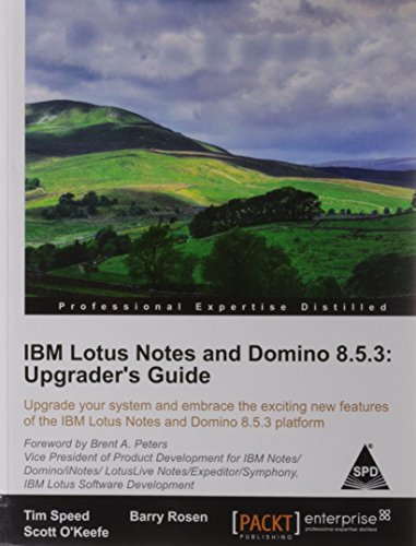 9789350236567: IBM LOTUS NOTES & DOMINO 8.5.3:UPGRADER'S GUIDE [Paperback] [Mar 13, 2012] SPEED