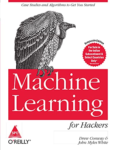 9789350236741: MACHINE LEARNING FOR HACKERS [Paperback] [Jan 01, 2017] CONWAY