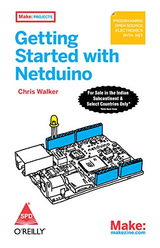 9789350236765: GETTING STARTED WITH NETDUINO [Paperback] [Mar 22, 2012] WALKER