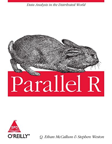 9789350236802: Parallel R: Data Analysis in the Distributed World