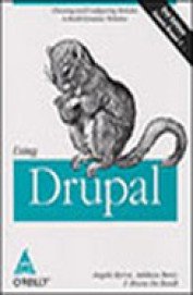Beispielbild fr USING DRUPAL, 2/ED (COVERS DRUPAL 7) zum Verkauf von Reuseabook