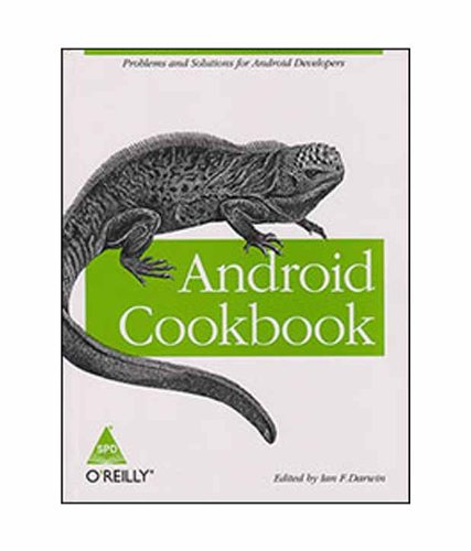 9789350237328: Android Cookbook: Problems and Solutions for Android Developers [Paperback] Ian F. Darwin