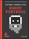 9789350237700: Getting Started with Dwarf Fortress: Learn to Play the Most Complex Video Game Ever Made