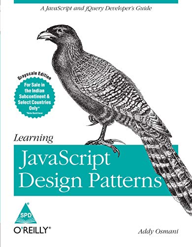 9789350238707: Learning JavaScript Design Patterns [Paperback] Addy Osmani