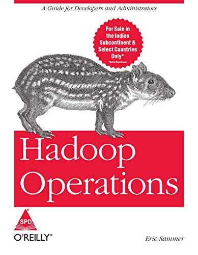 9789350239261: Hadoop Operations: A Guide for Developers and Administrators [Paperback] [Jan 01, 2012] Eric Sammer