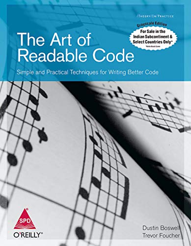 9789350239544: ART OF READABLE CODE: SIMPLE AND PRACTICAL TECHNIQUES FOR WRITING BETTER CODE [Paperback] [Jan 01, 2017] BOSWELL