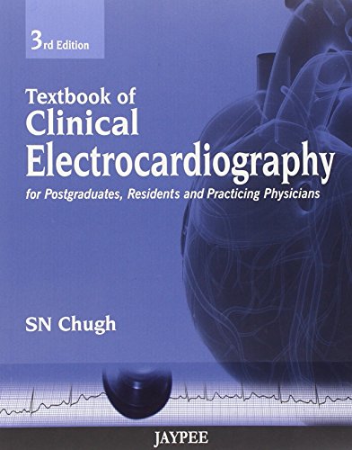 9789350250402: Textbook of Clinical Electrocardiography: For Postgraduates, Resident Doctors and Practicing Physicians