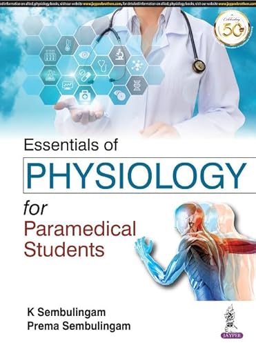 Stock image for Essentials of Physiology for Paramedical Students for sale by Brook Bookstore