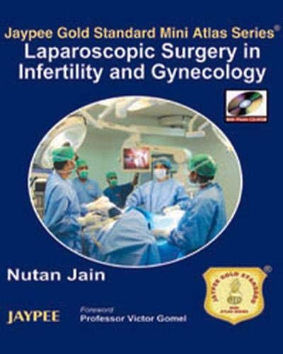 Stock image for Jaypee Gold Standard Mini Atlas Series: Laparoscopic Surgery in Infertility and Gynecology for sale by Books Unplugged
